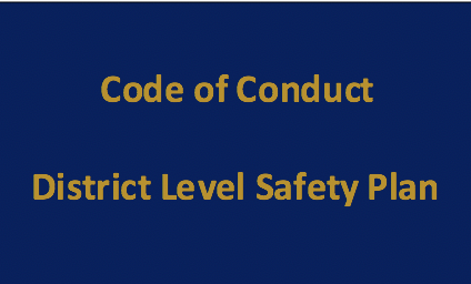  Code of Conduct and District Level Safety Plan